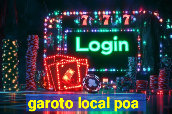 garoto local poa